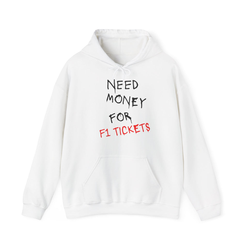 Need Money for F1 Tickets (Front Printed) Graphic Hoodie
