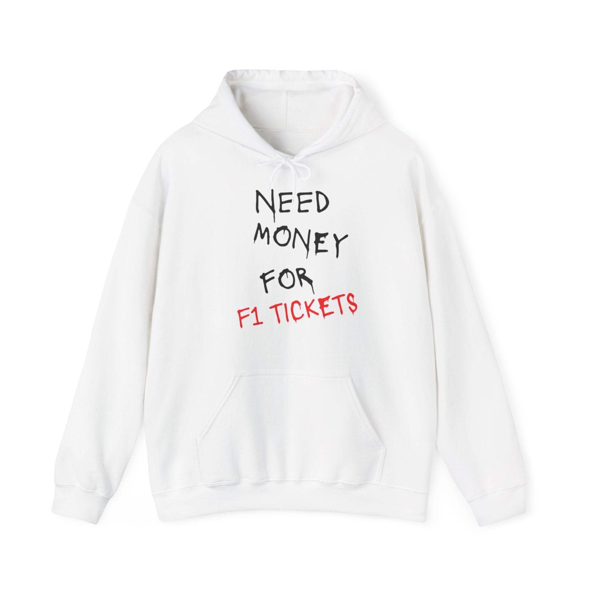 Need Money for F1 Tickets (Front Printed) Graphic Hoodie